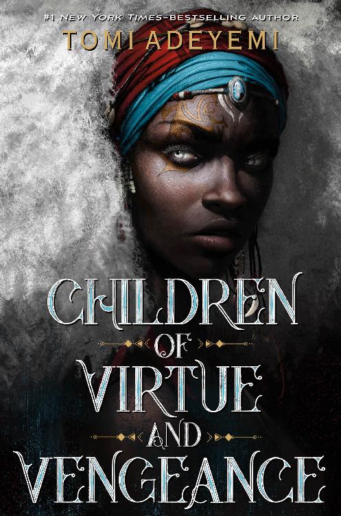 Children Of Virtue And Vengeance Tomi Adeyemi