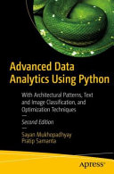 Advanced Data Analytics Using Python With Architectural Patterns Text And Image Classification And Optimization Techniques 2nd Edition 2nd Sayan Mukhopadhyay