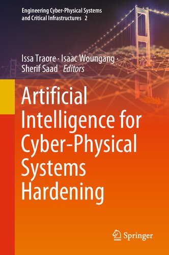 Artificial Intelligence For Cyberphysical Systems Hardening Issa Traore