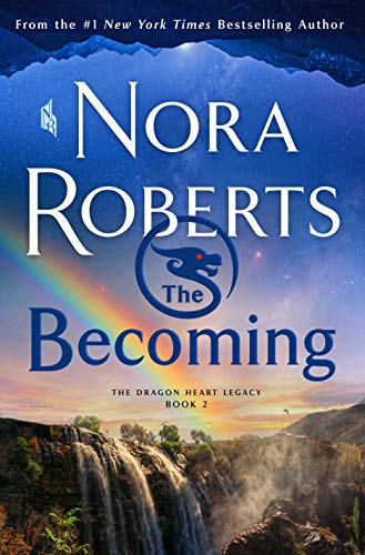 The Dragon Heart Legacy 02 The Becoming Nora Roberts