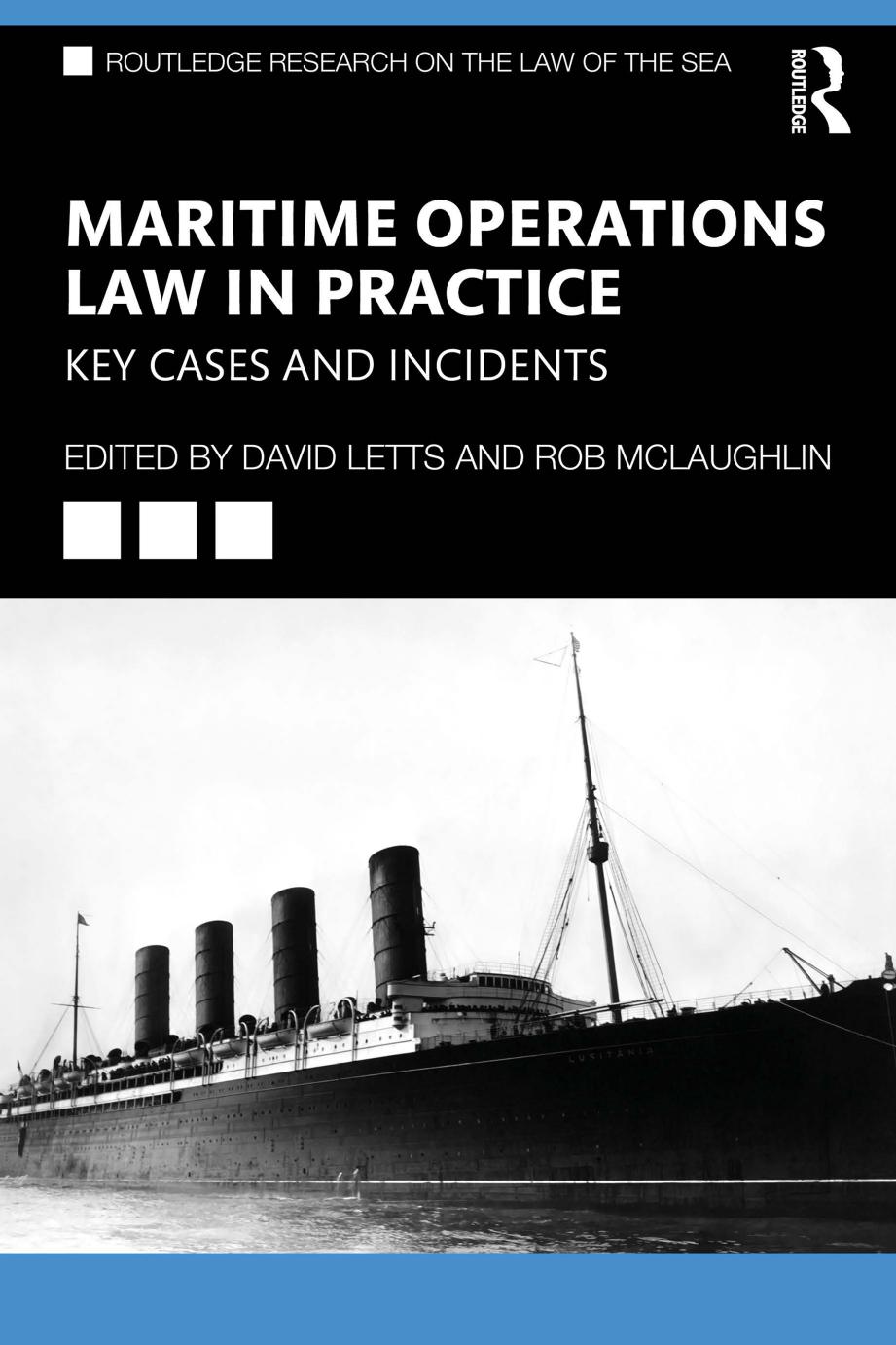 Maritime Operations Law In Practice Key Cases And Incidents David Letts