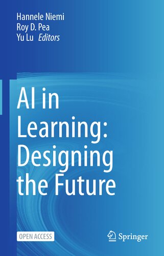 Ai In Learning Designing The Future Hannele Niemi Roy D Pea