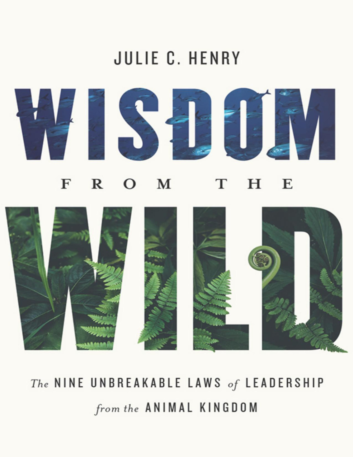 Wisdom From The Wild Julie C Henry