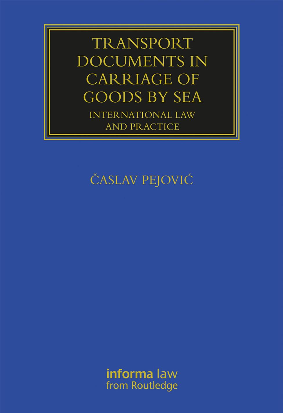 Transport Documents In Carriage Of Goods By Sea International Law And Practice Aslav Pejovi