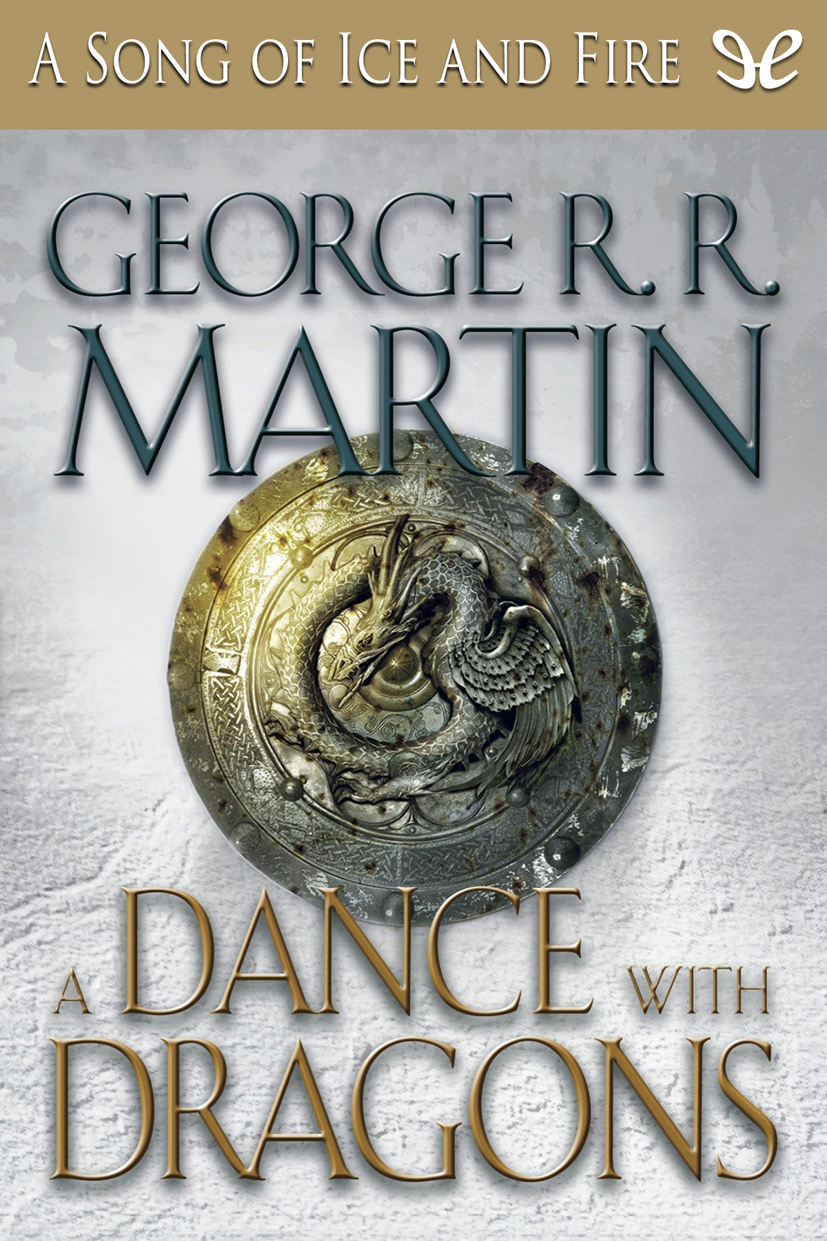 A Dance With Dragons George R R Martin