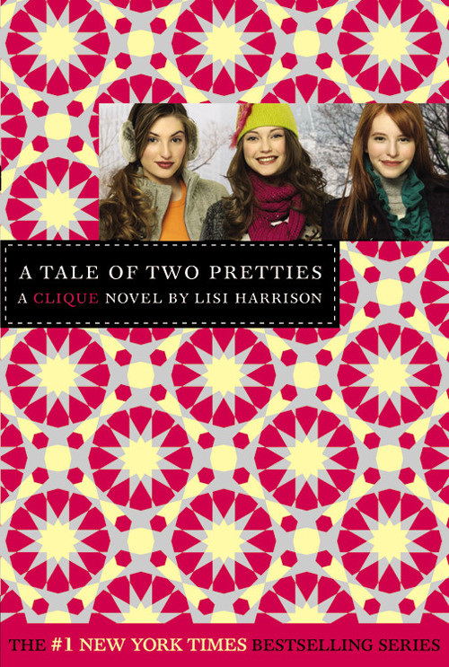 The Clique 14 A Tale Of Two Pretties Lisi Harrison