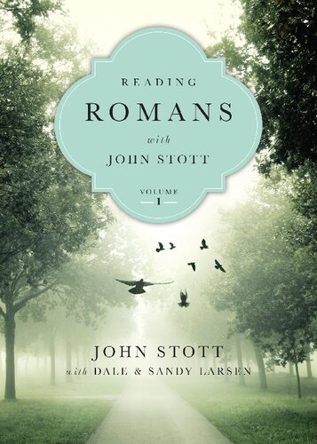 Reading Romans With John Stott John Stott