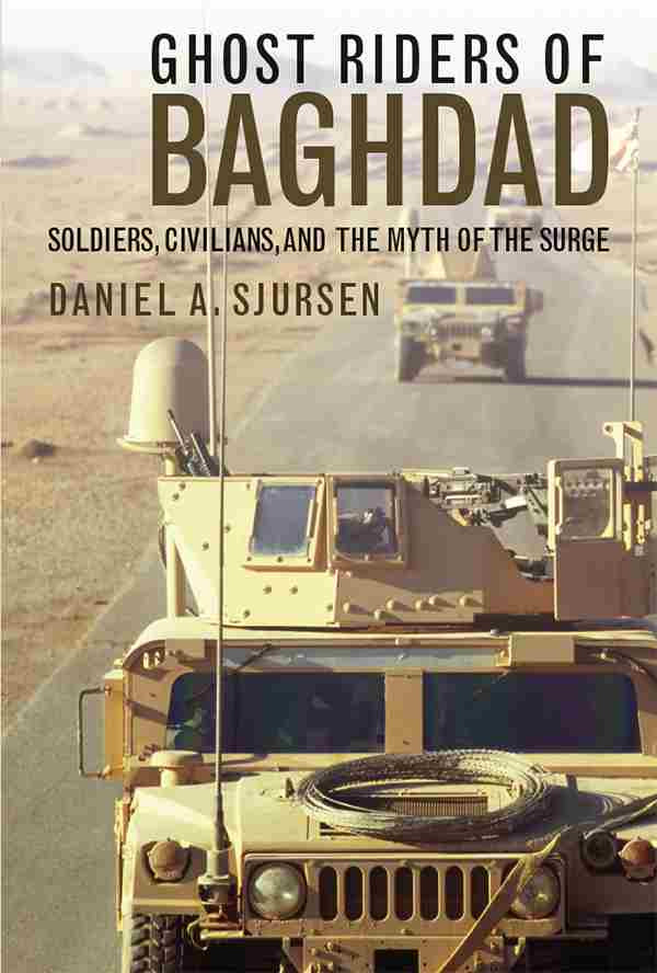 Ghost Riders Of Baghdad Daniel A Sjursen