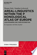 Areal Linguistics Within The Phonological Atlas Of Europe Thomas Stolz