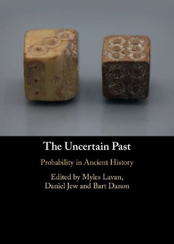 The Uncertain Past Probability In Ancient History Myles Lavan