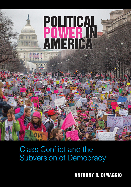Political Power In America Anthony R Dimaggio