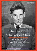 The Greatest Attacker In Chess Cyrus Lakdawala