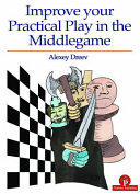 Improve Your Practical Play In The Middlegame Alexey Dreev