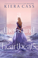 A Thousand Heartbeats Kiera Cass