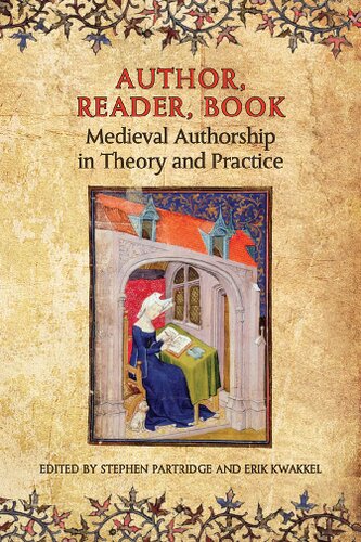 Author Reader Book Medieval Authorship In Theory And Practice Stephen Partridge