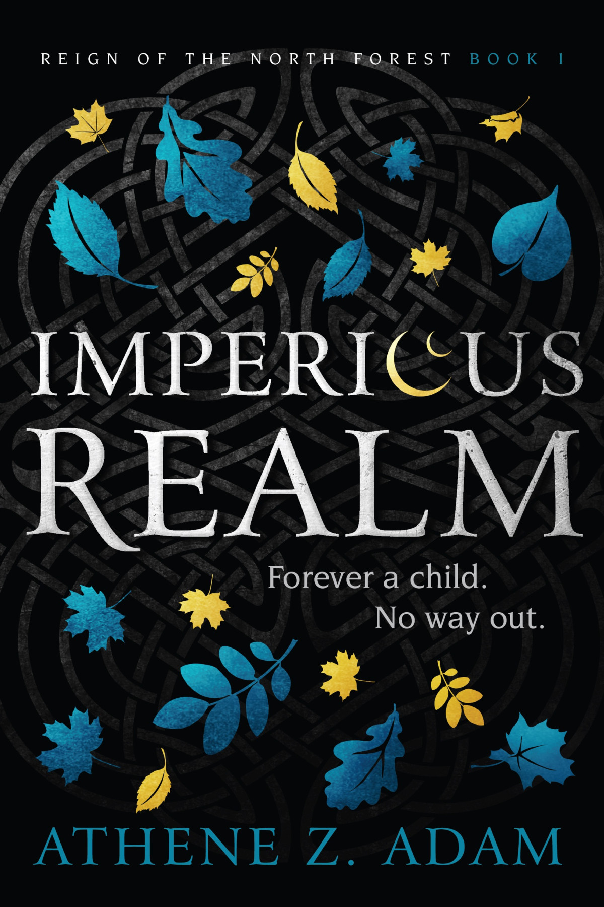 Imperious Realm Reign Of The North Forest Book 1 Athene Z Adam