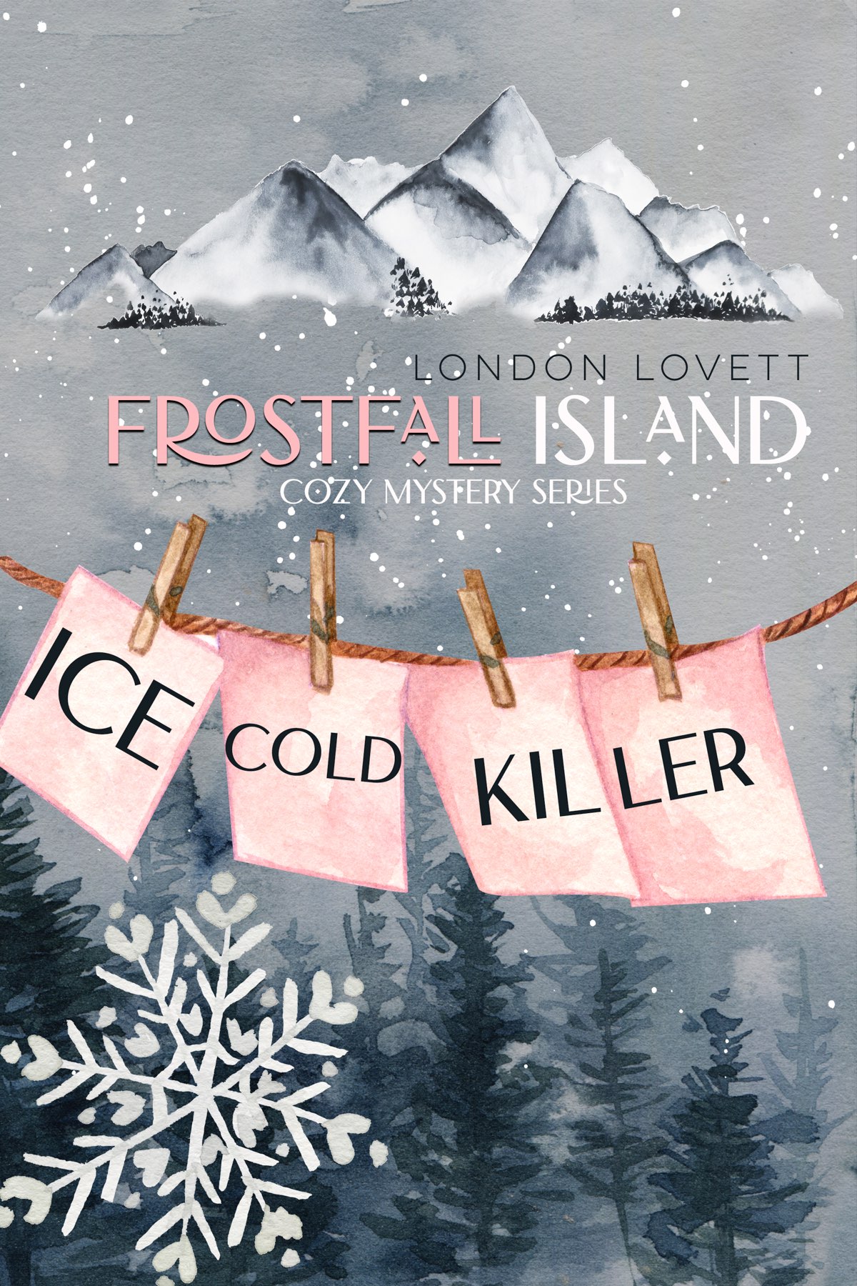 Ice Cold Killer Frostfall Island Cozy Mystery Book 3 London Lovett