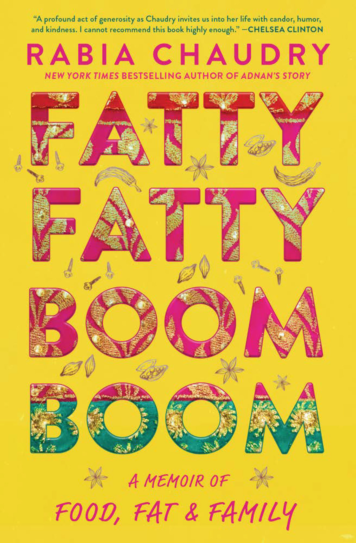 Fatty Fatty Boom Boom A Memoir Of Food Fat And Family Rabia Chaudry