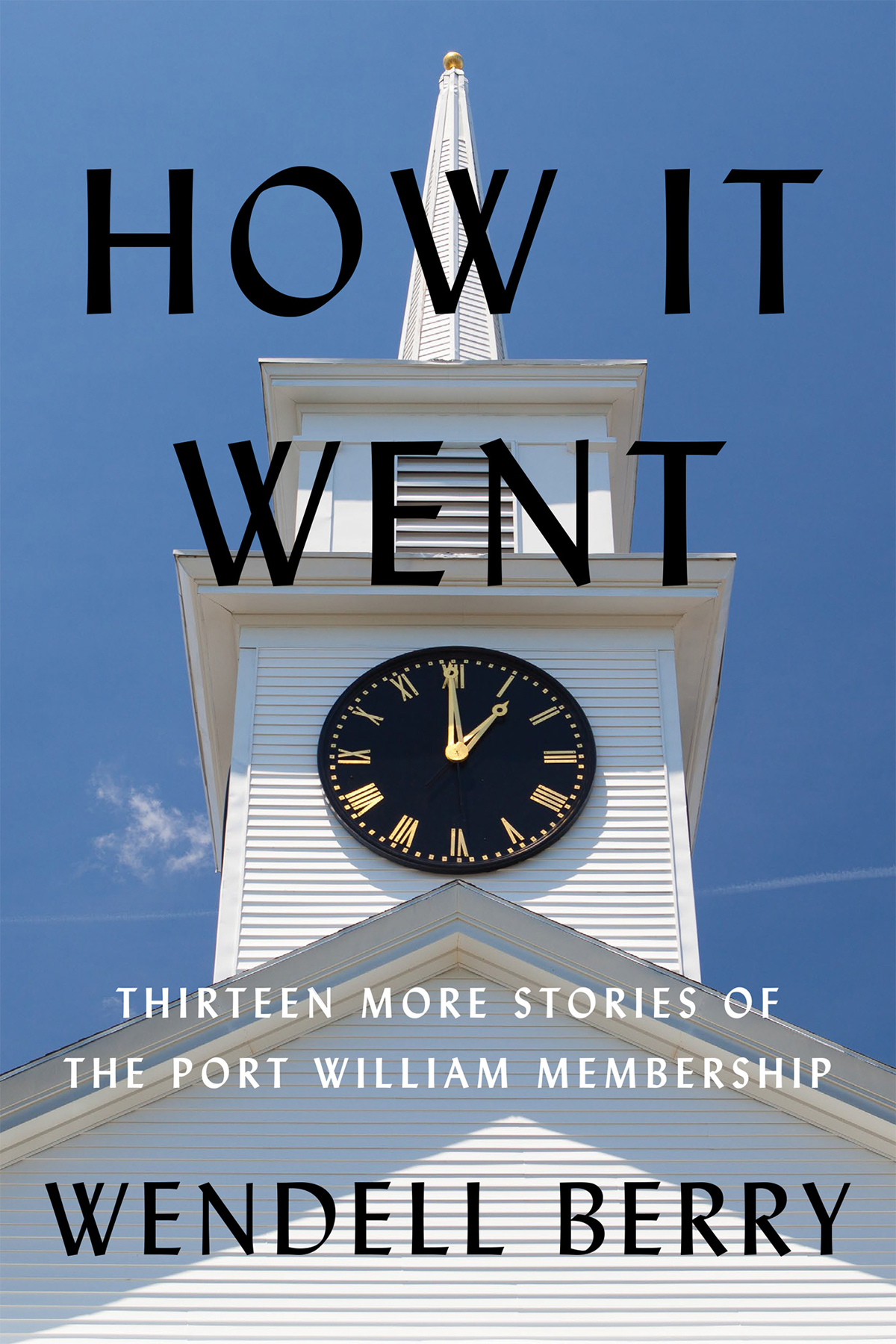 How It Went Wendell Berry