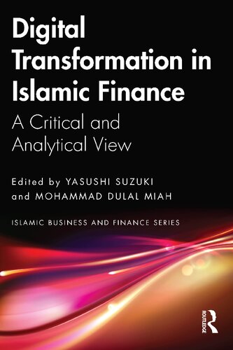 Digital Transformation In Islamic Finance A Critical And Analytical View First Yasushi Suzuki