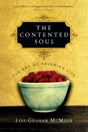 The Contented Soul The Art Of Savoring Life Lisa Graham Mcminn