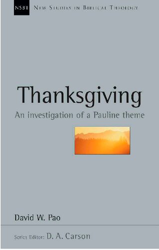 Thanksgiving An Investigation Of A Pauline Theme David W Pao