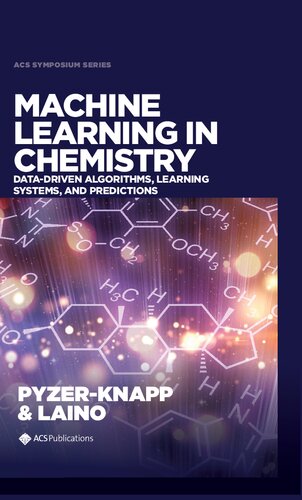 Machine Learning In Chemistry Datadriven Algorithms Learning Systems And Predictions Edward O Pyzerknapp