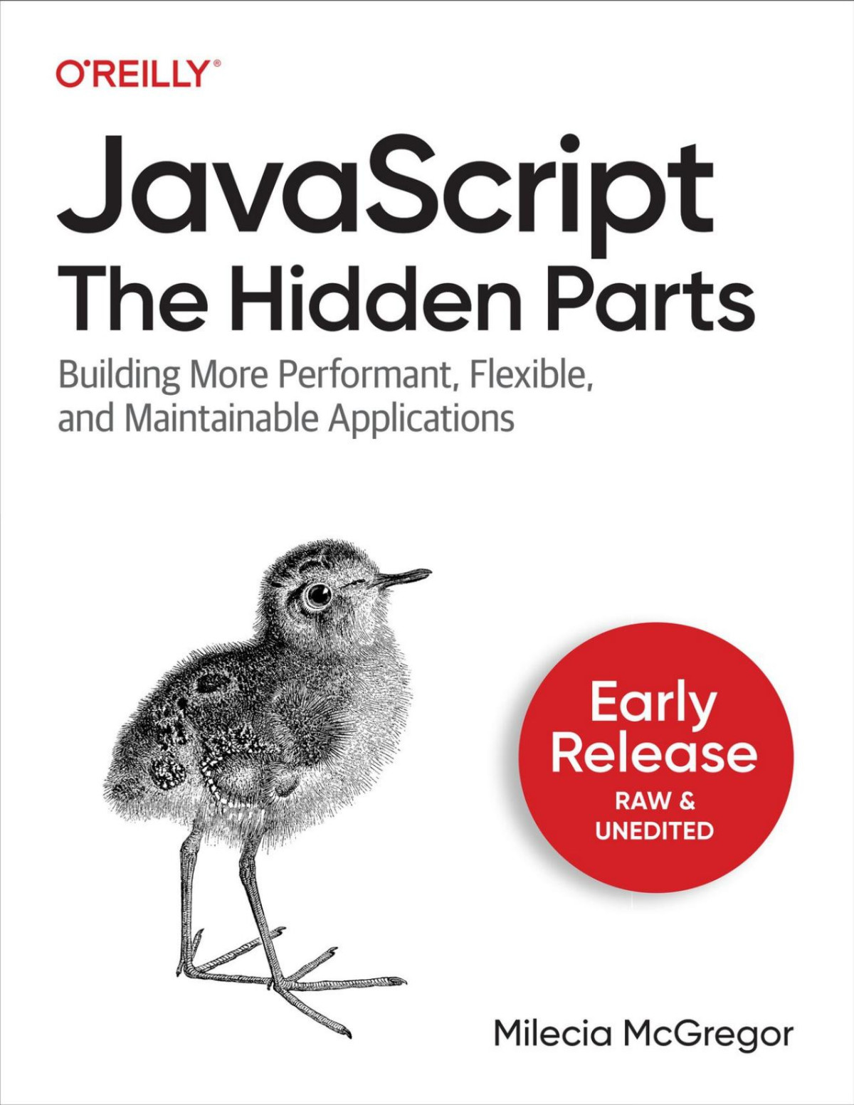 Javascript The Hidden Parts Third Early Release Milecia Mcgregor