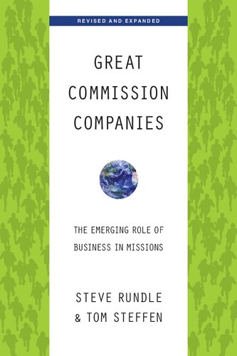 Great Commission Companies The Emerging Role Of Business In Missions Steven Rundle