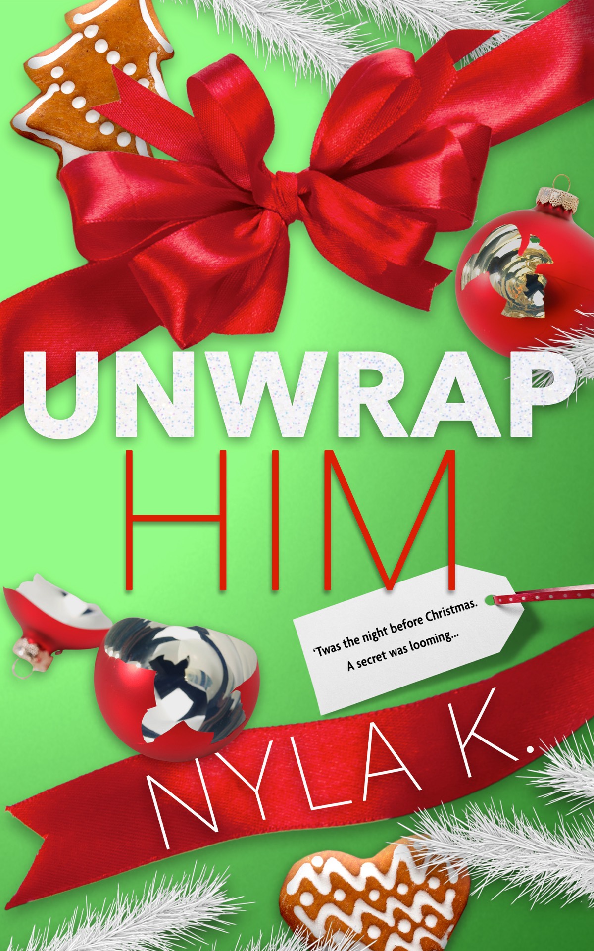 Unwrap Him Nyla K