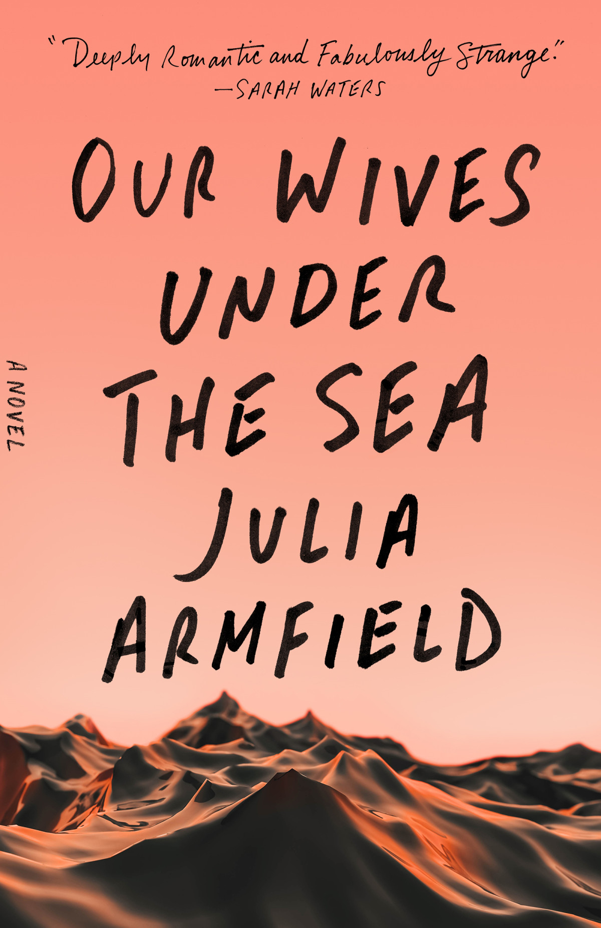 Our Wives Under The Sea 1st Edition Julia Armfield