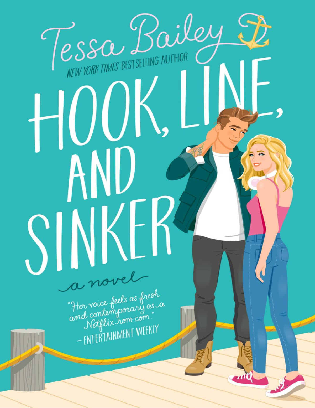 Hook Line And Sinker A Novel Tessa Bailey