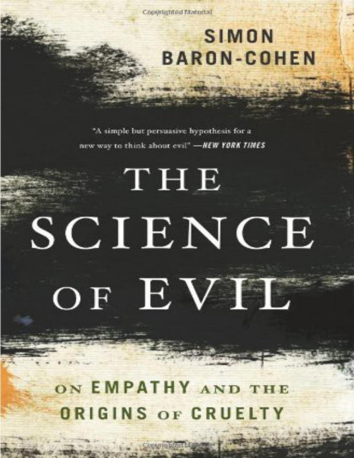 The Science Of Evil On Empathy And The Origins Of Cruelty Simon Baroncohen