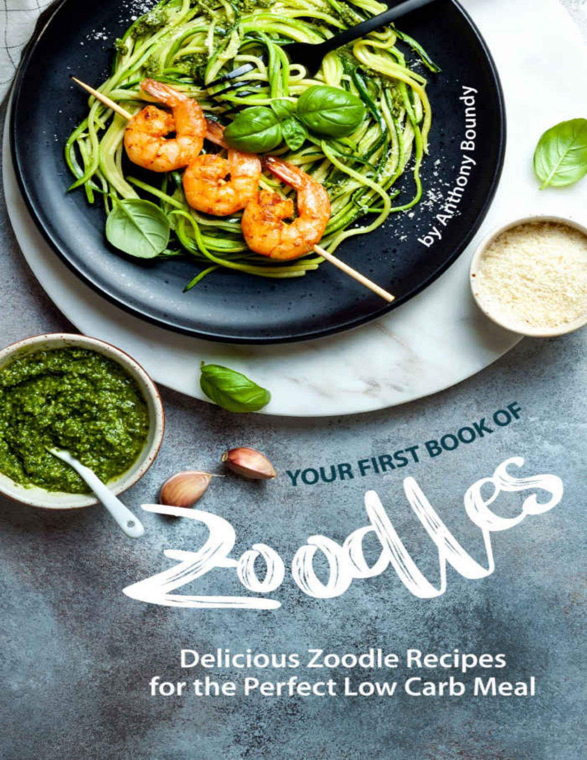 Your First Book Of Zoodles Anthony Boundy