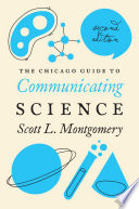 The Chicago Guide To Communicating Science 2nd Edition Scott L Montgomery