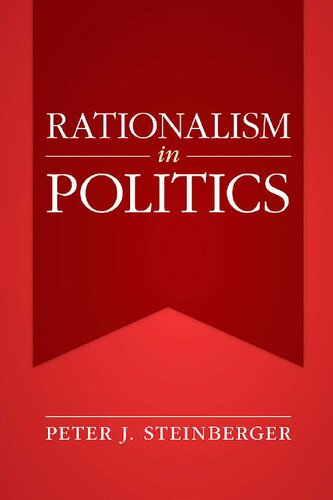 Rationalism In Politics Peter J Steinberger