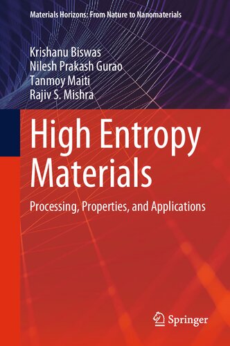 High Entropy Materials Processing Properties And Applications Krishanu Biswas