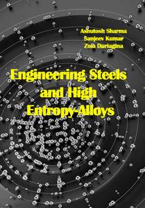 Engineering Steels And High Entropyalloys Ashutosh Sharma Sanjeev Kumar