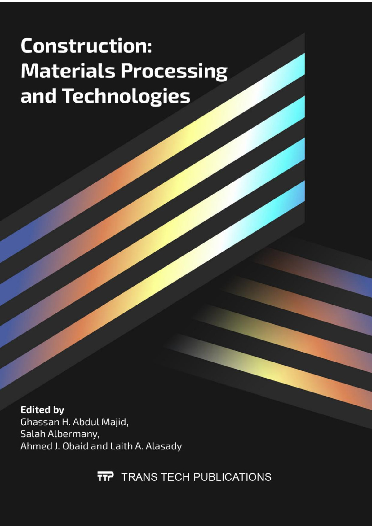 Construction Materials Processing And Technologies Ghassan H Abdul Majid