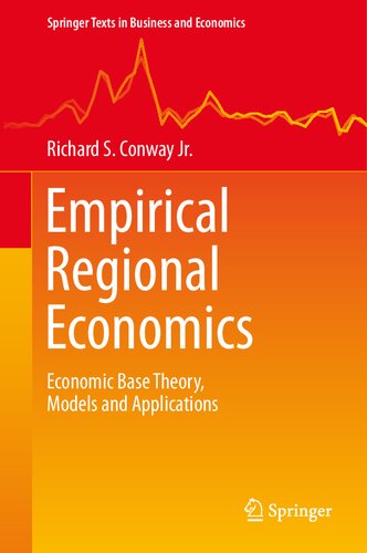 Empirical Regional Economics Economic Base Theory Models And Applications 1st Edition Richard S Conway Jr