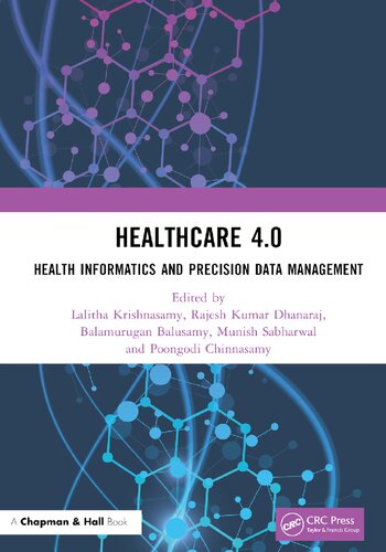 Healthcare 40 Health Informatics And Precision Data Management Edited By Lalitha Krishnasamy