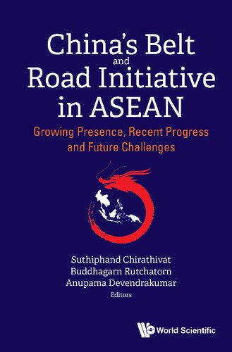 Chinas Belt And Road Initiative In Asean Growing Presence Recent Progress And Future Challenges Suthiphand Chirathivat
