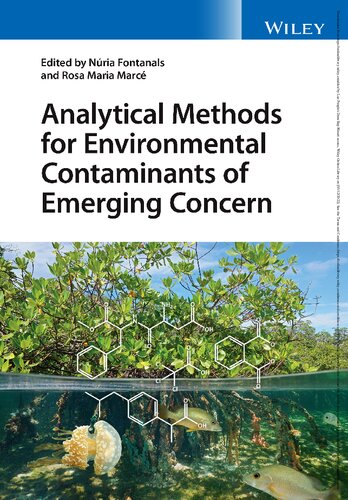 Analytical Methods For Environmental Contaminants Of Emerging Concern Nuria Fontanals