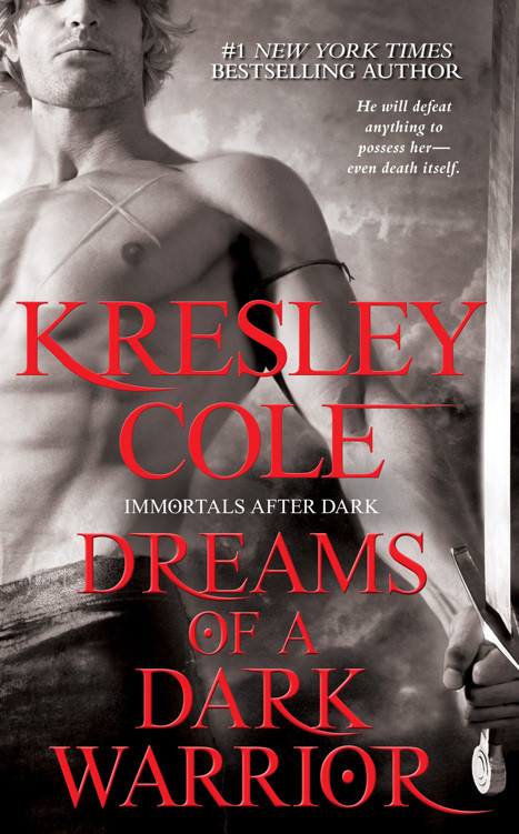 Cole Kresley The Immortals After Dark 11 Dreams Of A Dark Warrior Cole
