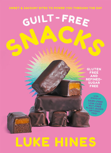 Guiltfree Snacks Healthy Sweet Savoury Snacks To Power You Through The Day Luke Hines