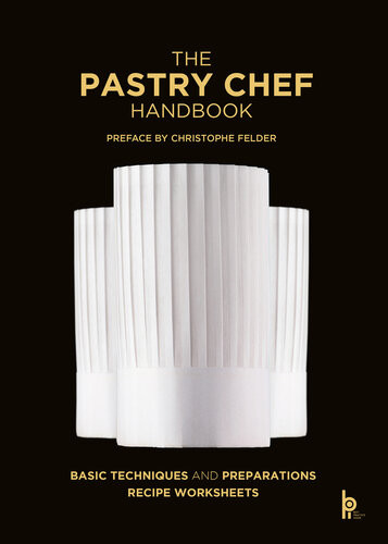 The Pastry Chef Handbook Basic Techniques And Preparation Recipe Worksheets Pierre Paul Zeiher