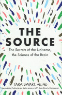 The Source Open Your Mind Change Your Life Dr Tara Swart