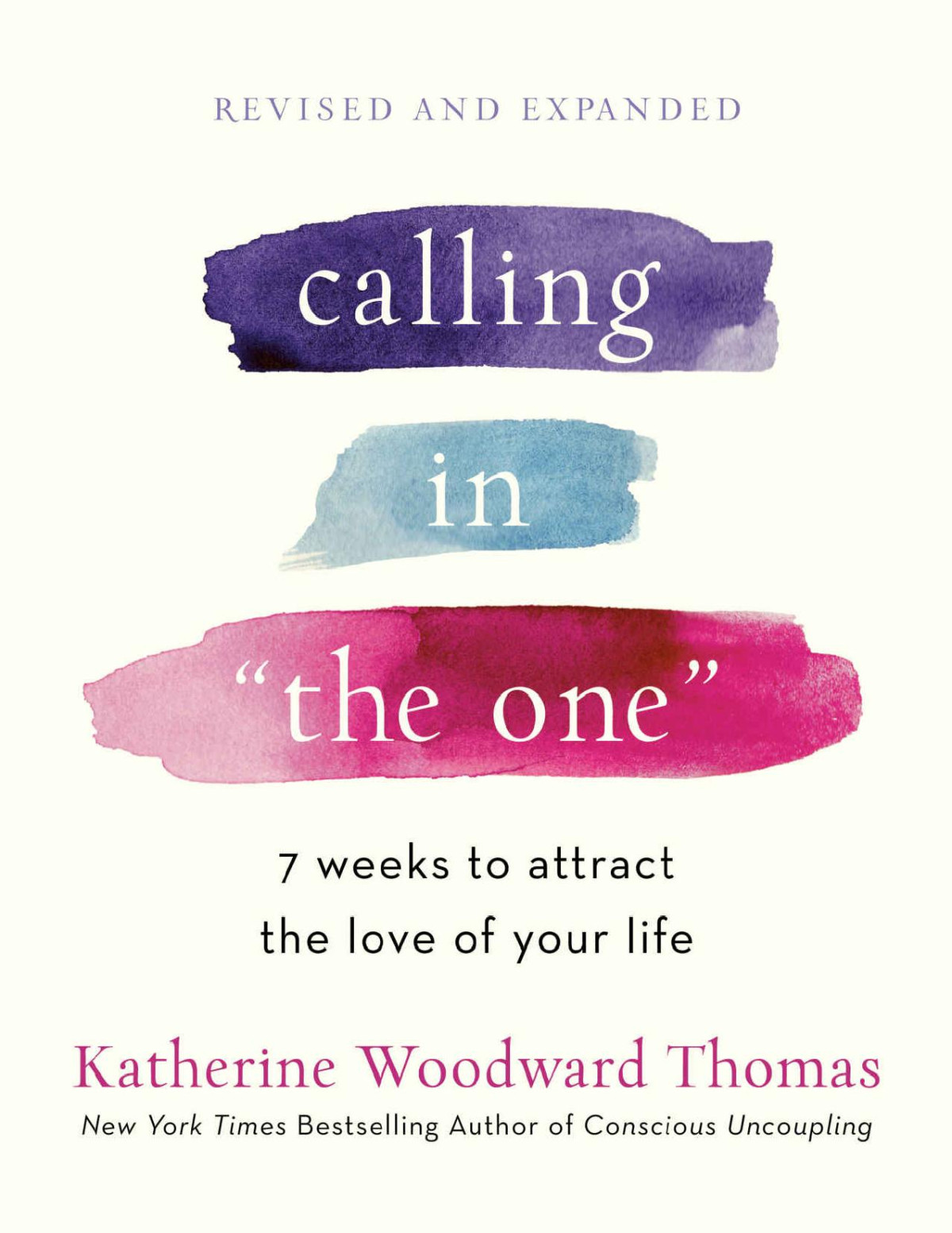 Calling In The One Revised And Expanded Katherine Woodward Thomas