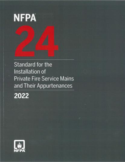 Nfpa 24 Standard For The Installation Of Private Fire Service Mains And Their Appurtenances 2022 Edition 2022th Edition National Fire Protection Association