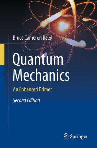 Quantum Mechanics An Enhanced Primer 2nd Edition Bruce Cameron Reed